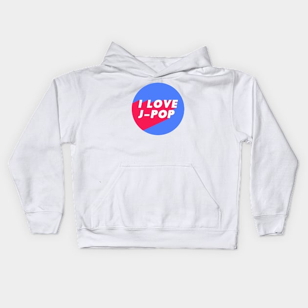 I Love J-Pop Blue Pink Circle Design Jpop Fan Kids Hoodie by Everyday Inspiration